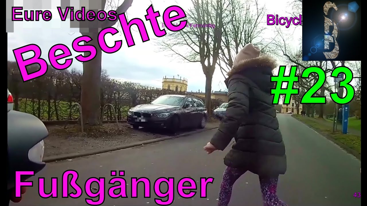 Eure Videos - Das Beste #23 - Fu&szlig;g&auml;nger - Best Of Dashcam - DSR24