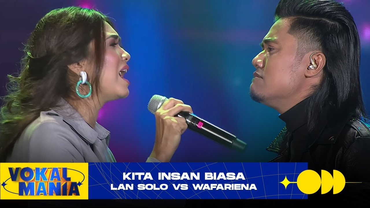 Lan Solo vs Wafariena - Kita Insan Biasa | Vokal Mania (2020)