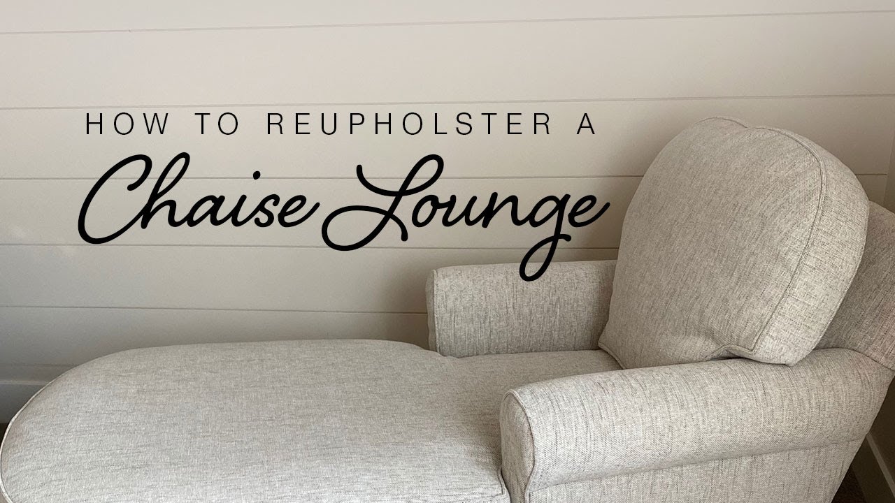 How to Reupholster a Chaise Lounge