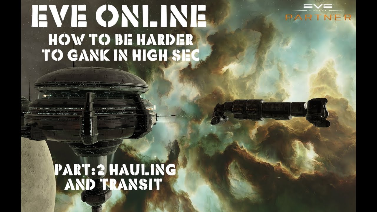 Eve Online: Как стать более уязвимым для ганков в хайсеке. Часть 2: Перевозка и транспортировка г...