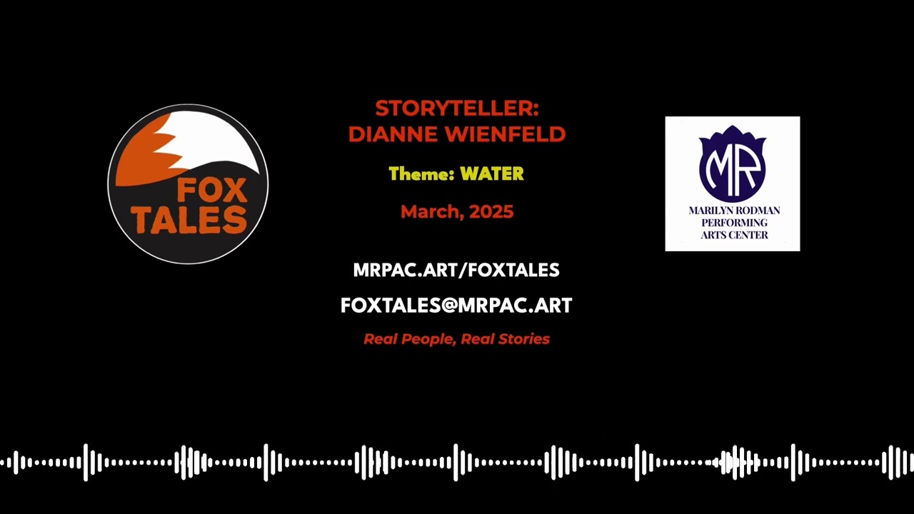 Best of 2024/2025 FoxTales - Dianne Weinfeld - Theme: Water