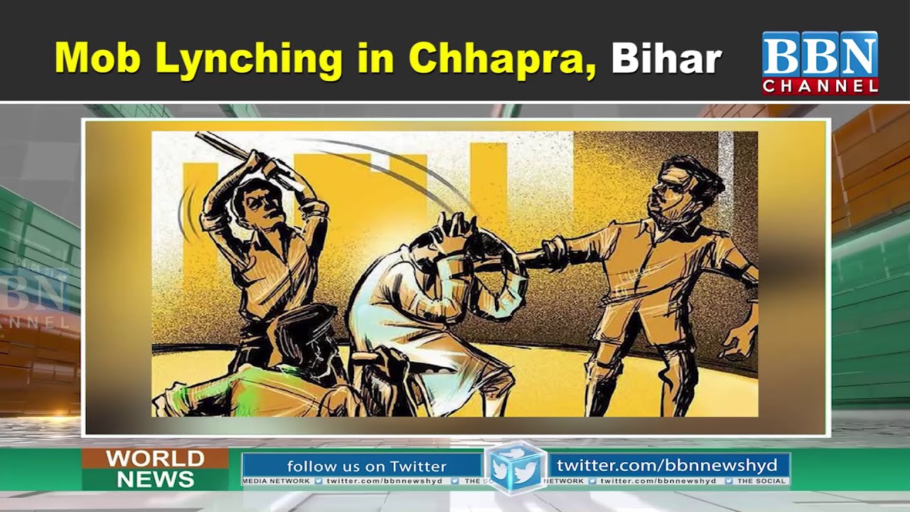Mob Lynching in Chhapra, Bihar | BBN NEWS