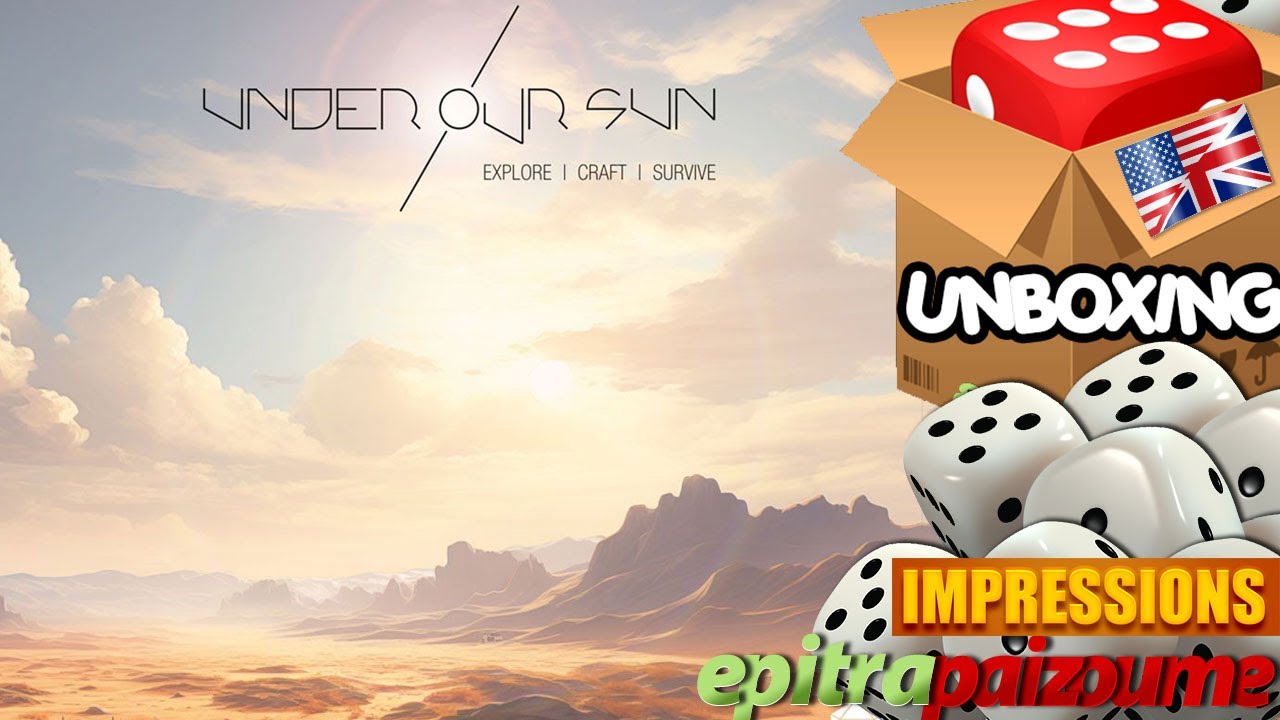 Under Our Sun - Unboxing & Impressions (EN) by Epitrapaizoume