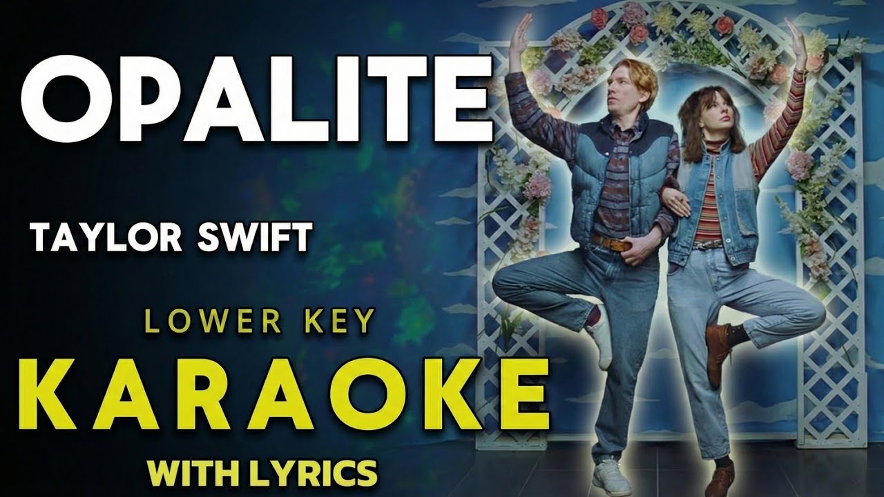 Taylor Swift - Opalite (Lower Key) Karaoke + Lyrics