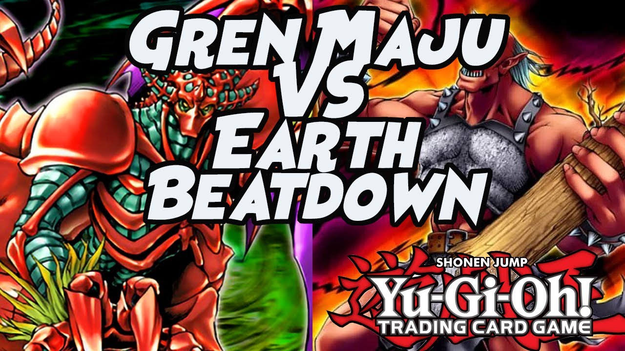 Gren Maju VS Earth Beatdown || Yu-Gi-Oh! Goat Format