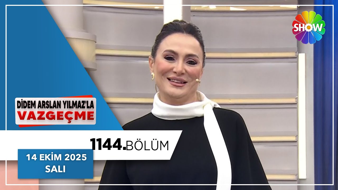 Didem Arslan Yılmaz'la Vazgeçme 1144. Bölüm | 14 Ekim 2025