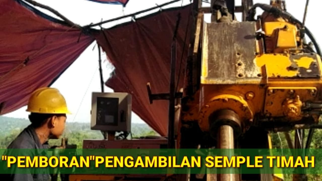 PEMBORAN ( Pengambilan Semple Timah)