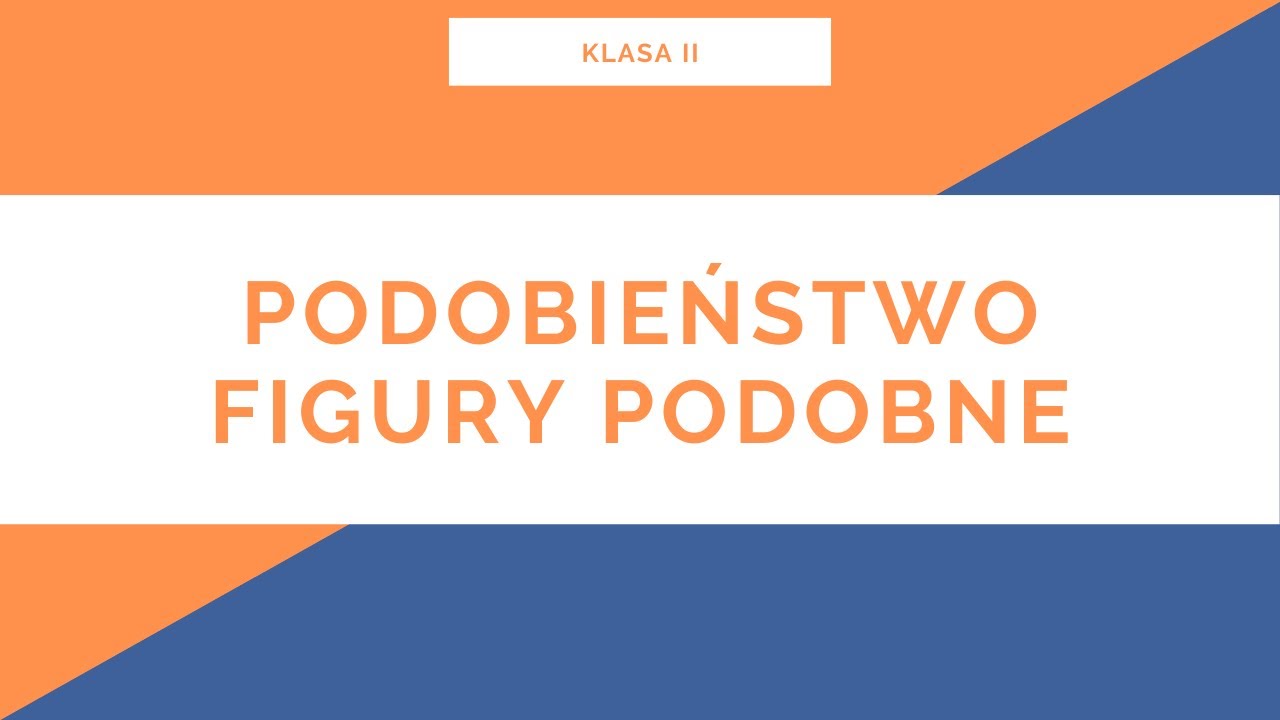 Liceum. Klasa II. Geometria płaska. Podobieństwo. Figury podobne