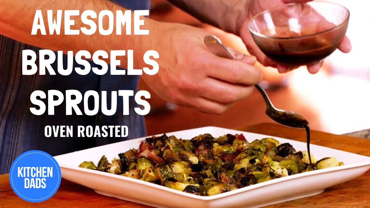 How to Cook Brussels Sprouts in the Oven | Kitchen Dads Cooking