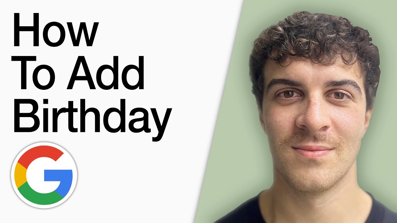 How To Add Birthday In Google Account (Full 2025 Guide)