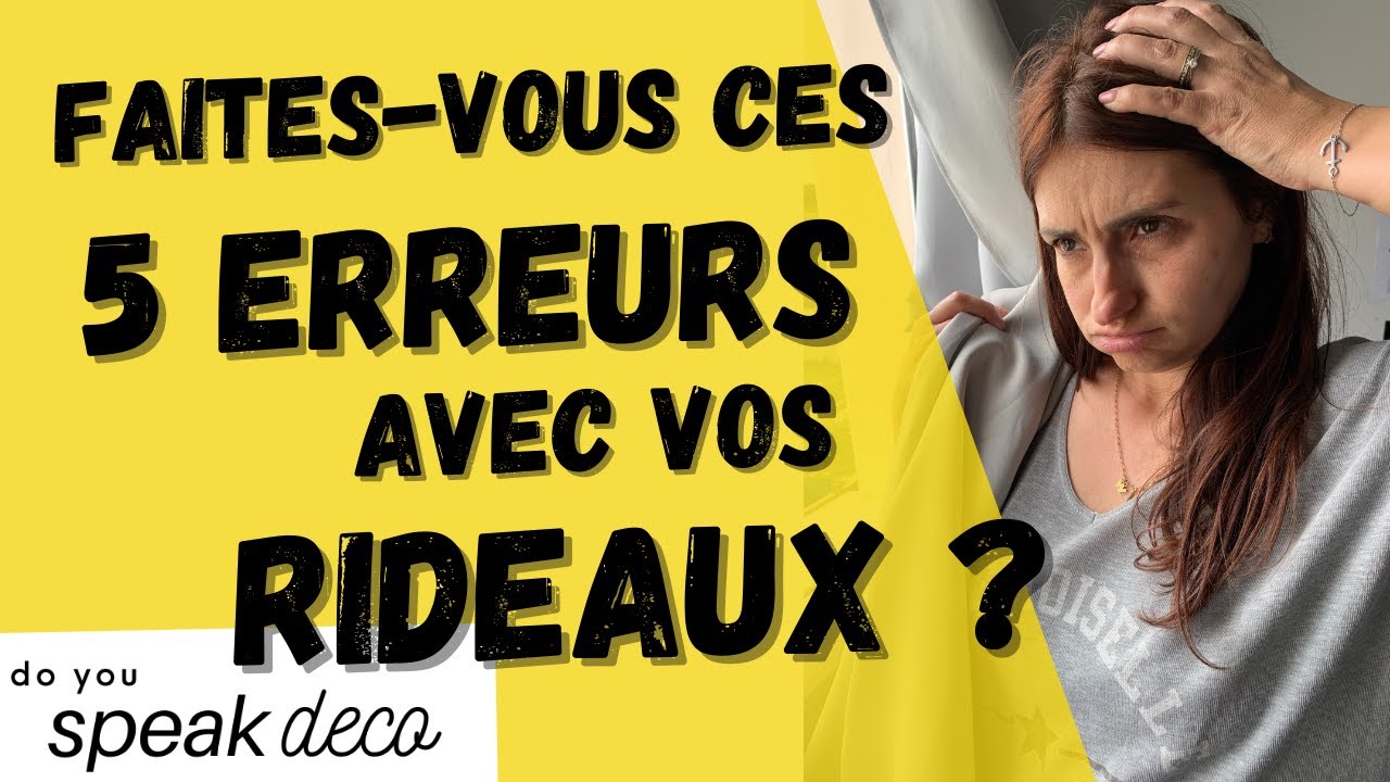 5 ERREURS A NE PAS FAIRE QUAND ON ACCROCHE DES RIDEAUX