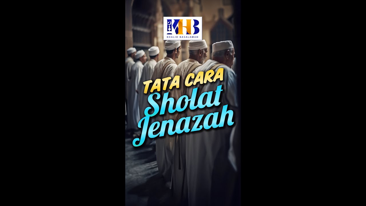 Tanya Ustadz : Tata Cara Shalat Jenazah - Khalid Basalamah