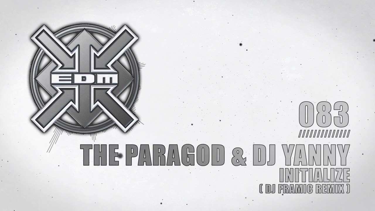 The Paragod & DJ Yanny - Initialize (DJ Framic Remix)