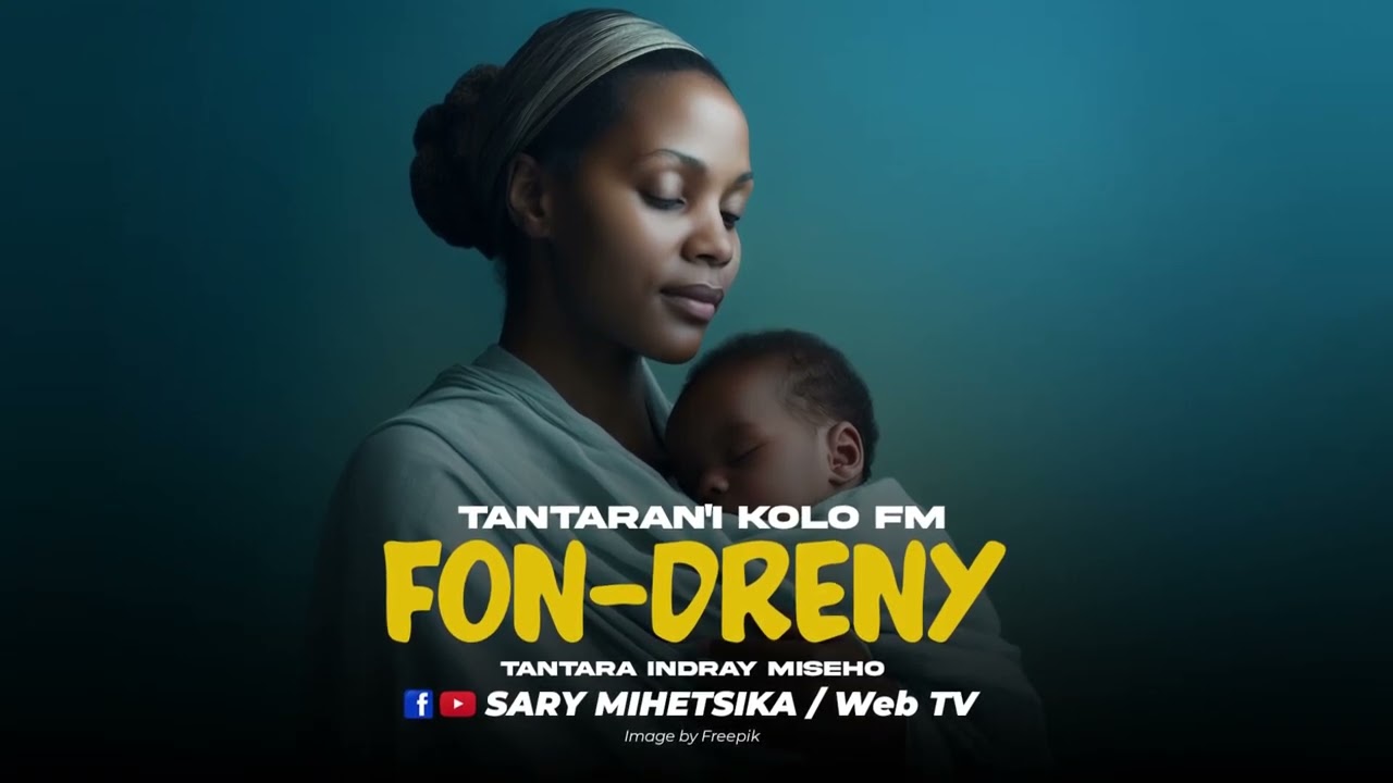 TANTARA MALAGASY - FON-DRENY (Tantaran'i KOLO FM) Tantara Indray Miseho