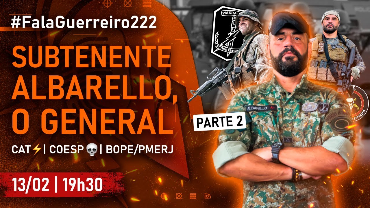 SUBTENENTE ALBARELLO - PARTE 2 (CAT | COESP | BOPE/PMERJ) • #FalaGuerreiro222