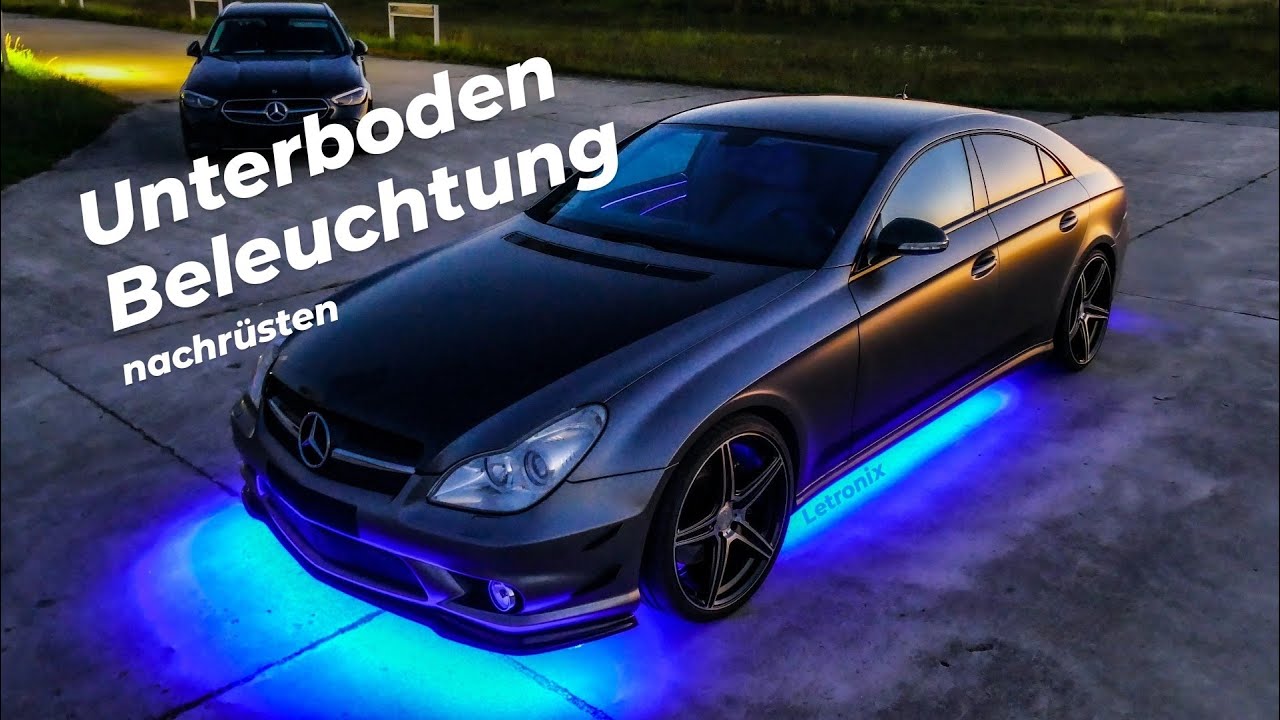 LED Unterbodenbeleuchtung nachrüsten bei jedem Auto / underbody lighting/ Mercedes CLS 219/ Letronix