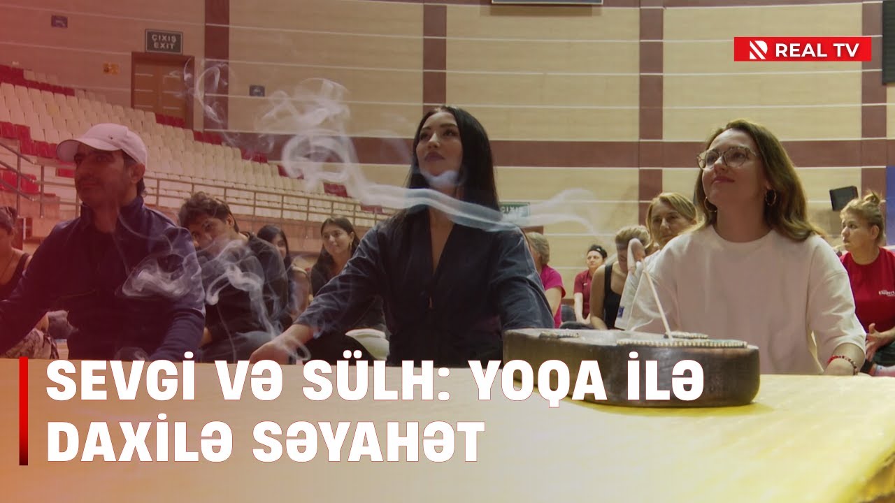 Sevgi və s&uuml;lh: Yoqa ilə daxilə səyahət / Yoqa sevərlər &uuml;&ccedil;&uuml;n Yeddinci Yoqa Festivalı ke&ccedil;irildi