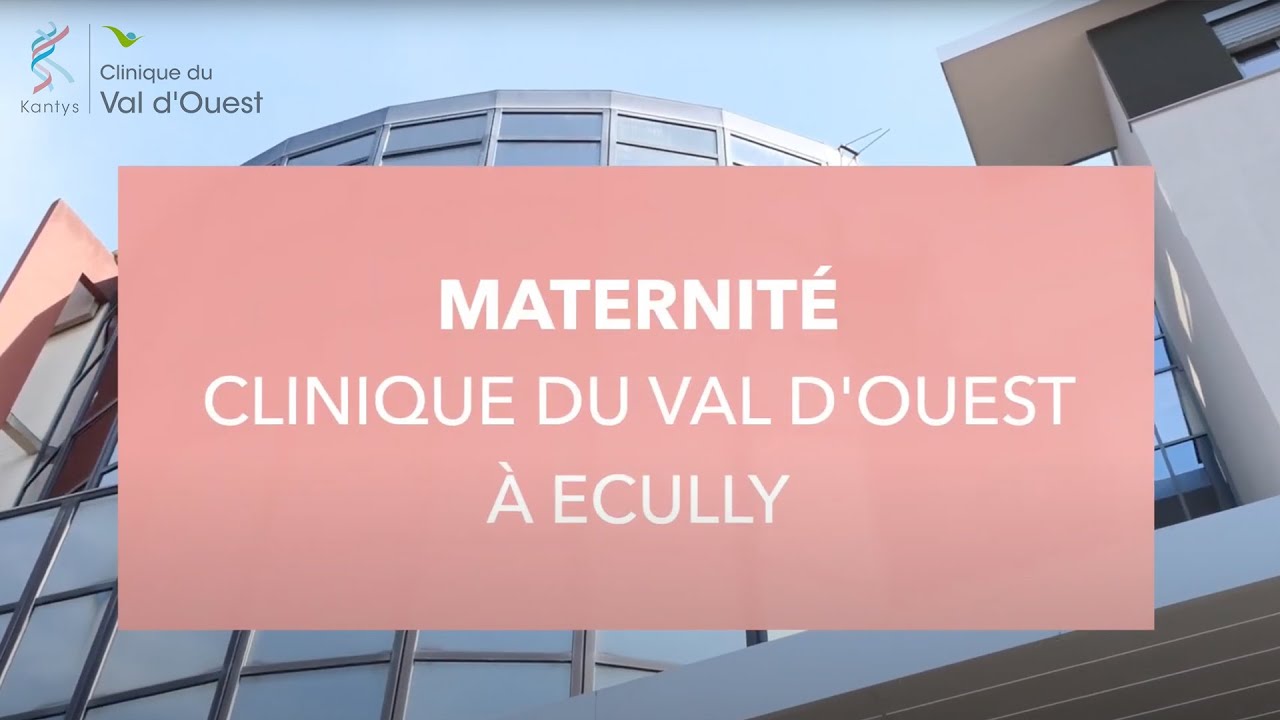 Présentation de la maternité de la clinique du Val d'Ouest à Ecully (Lyon)