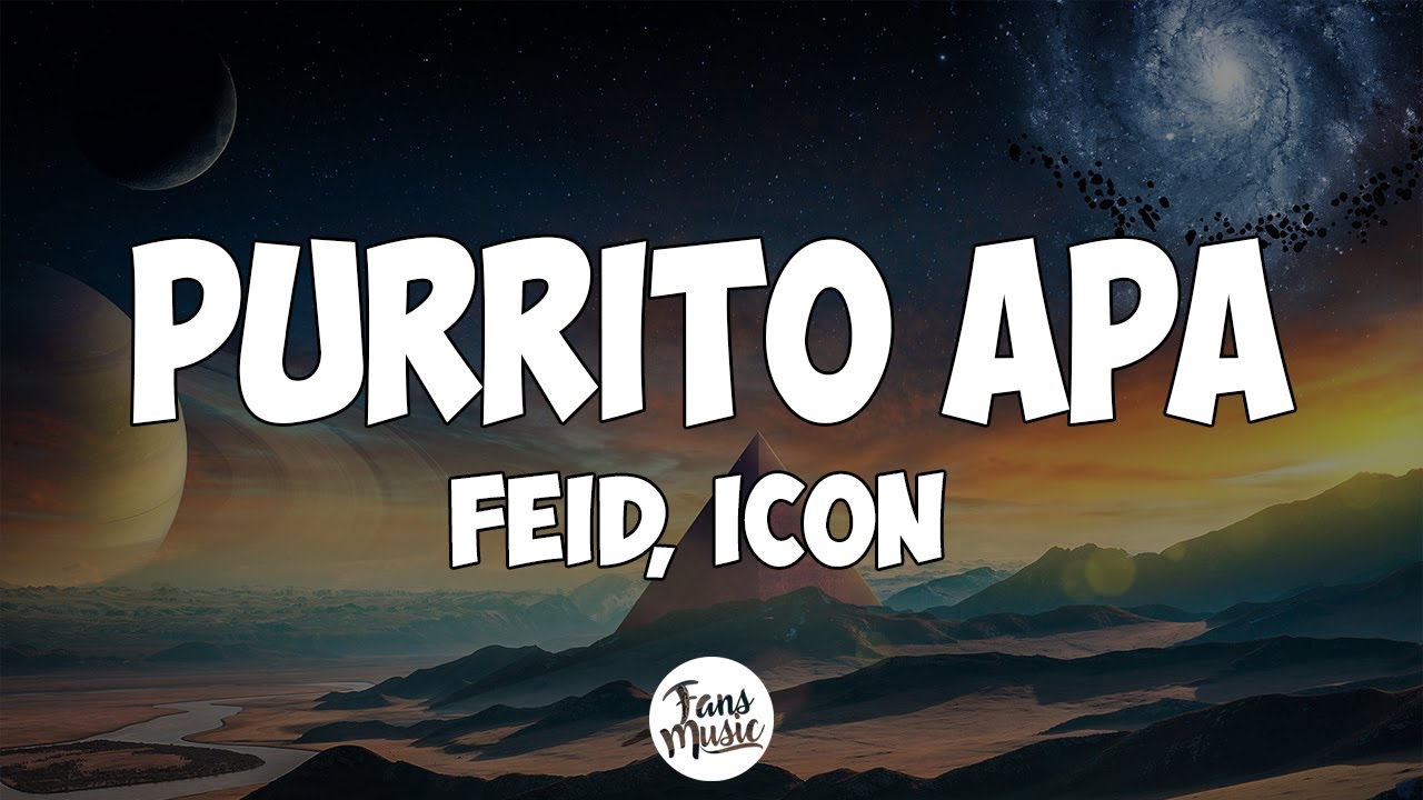 Feid, ICON - PURRITO APA (Letra/Lyrics)