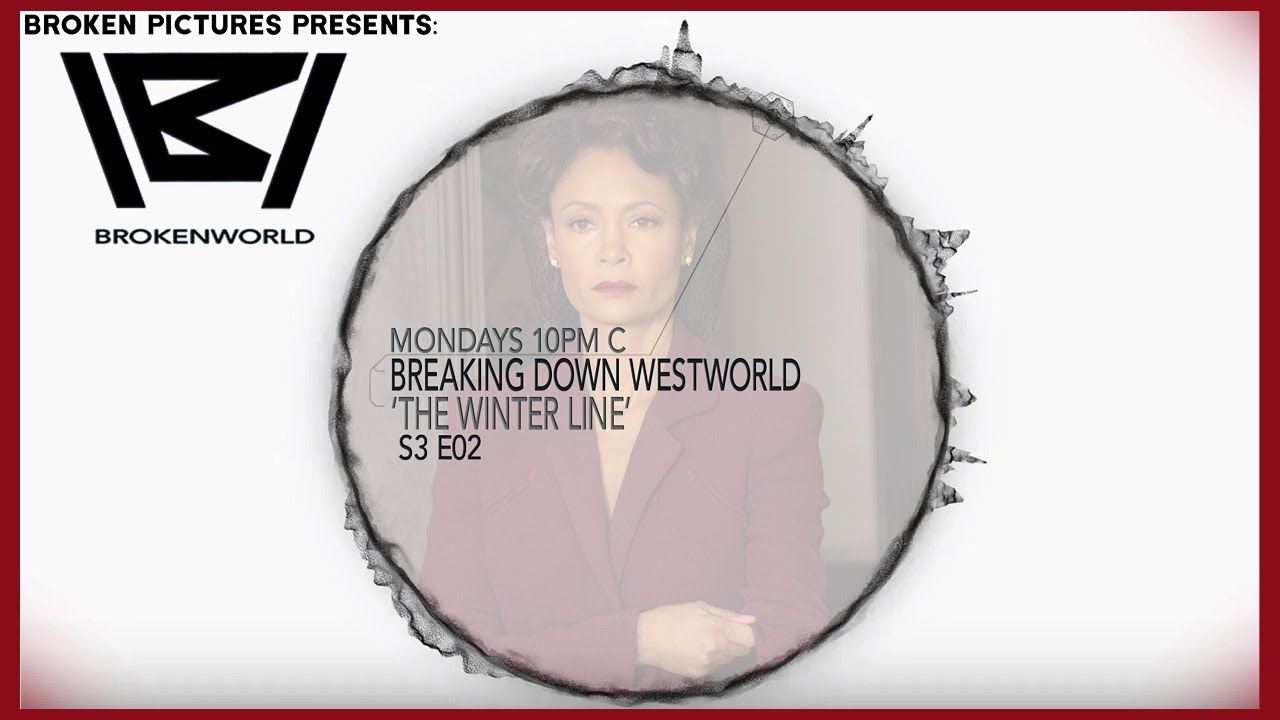 Westworld S3 E2 | The Winter Line | BrokenWorld
