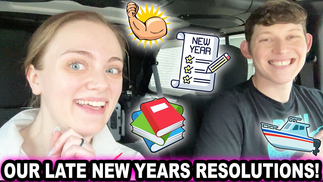 OUR LATE NEW YEARS RESOLUTIONS!