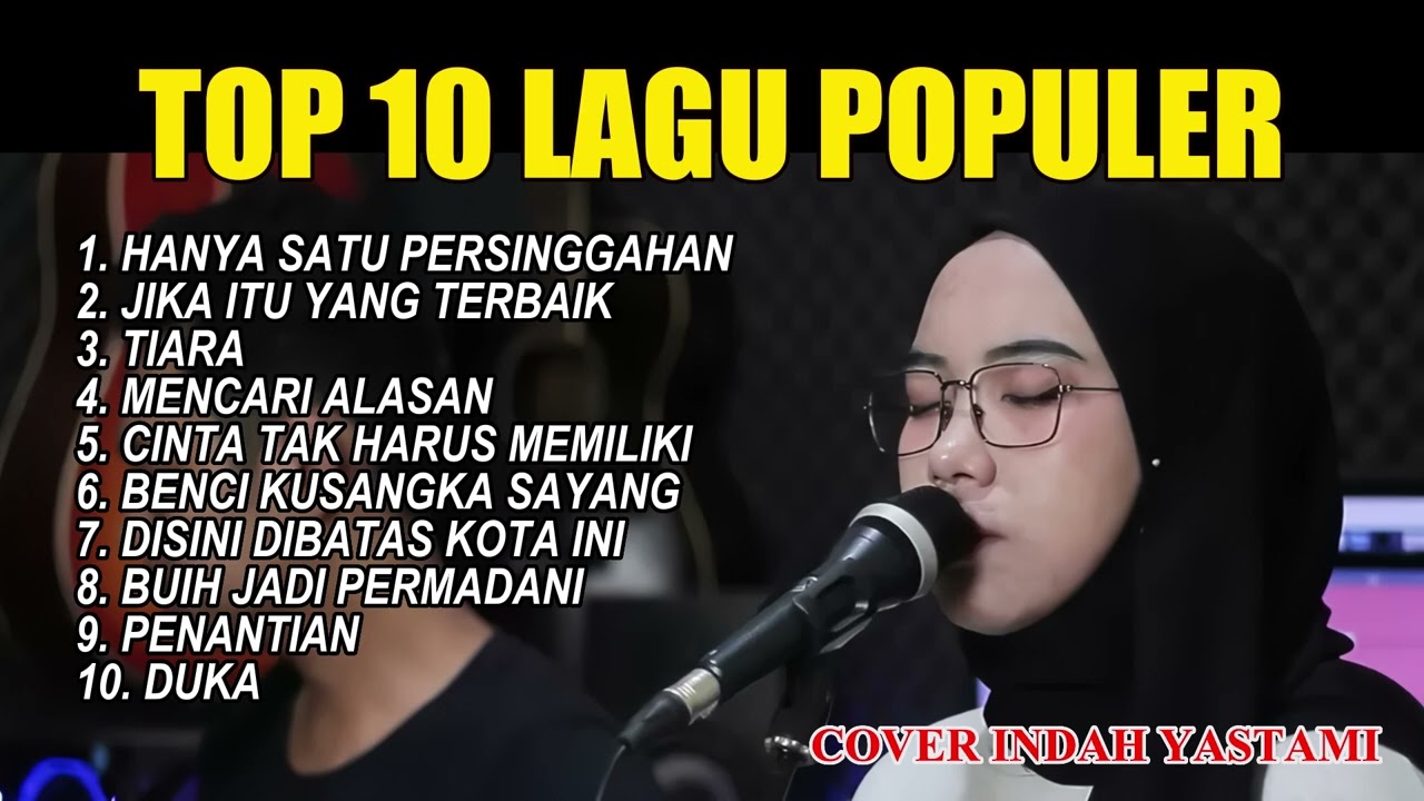 TOP 1O LAGU POPULER || COVER INDAH YASTAMI