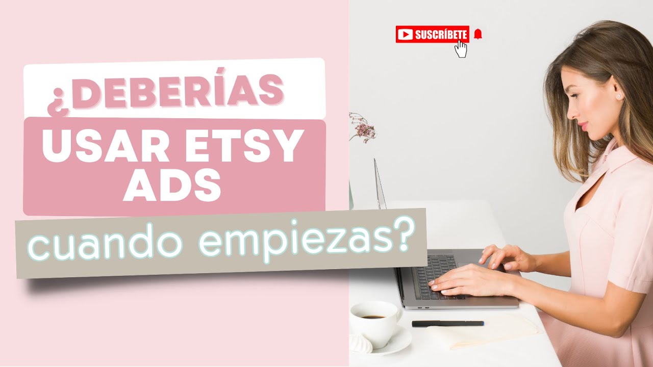 ¿Deberías usar Etsy Ads cuando empiezas a vender en Etsy?
