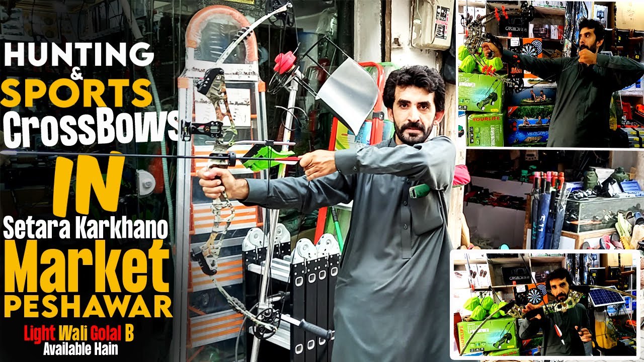 Best Hunting & Sports Crossbow In Setara Karkhano Market Pesawar | Latest Crossbow & Golal