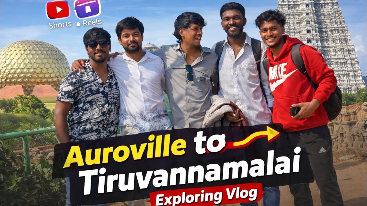 Auroville to Tiruvannamalai! Don’t miss the ending 😭