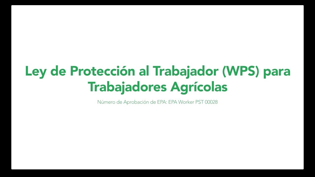 Ley de Protección al Trabajador (WPS) para Trabajadores Agrícolas