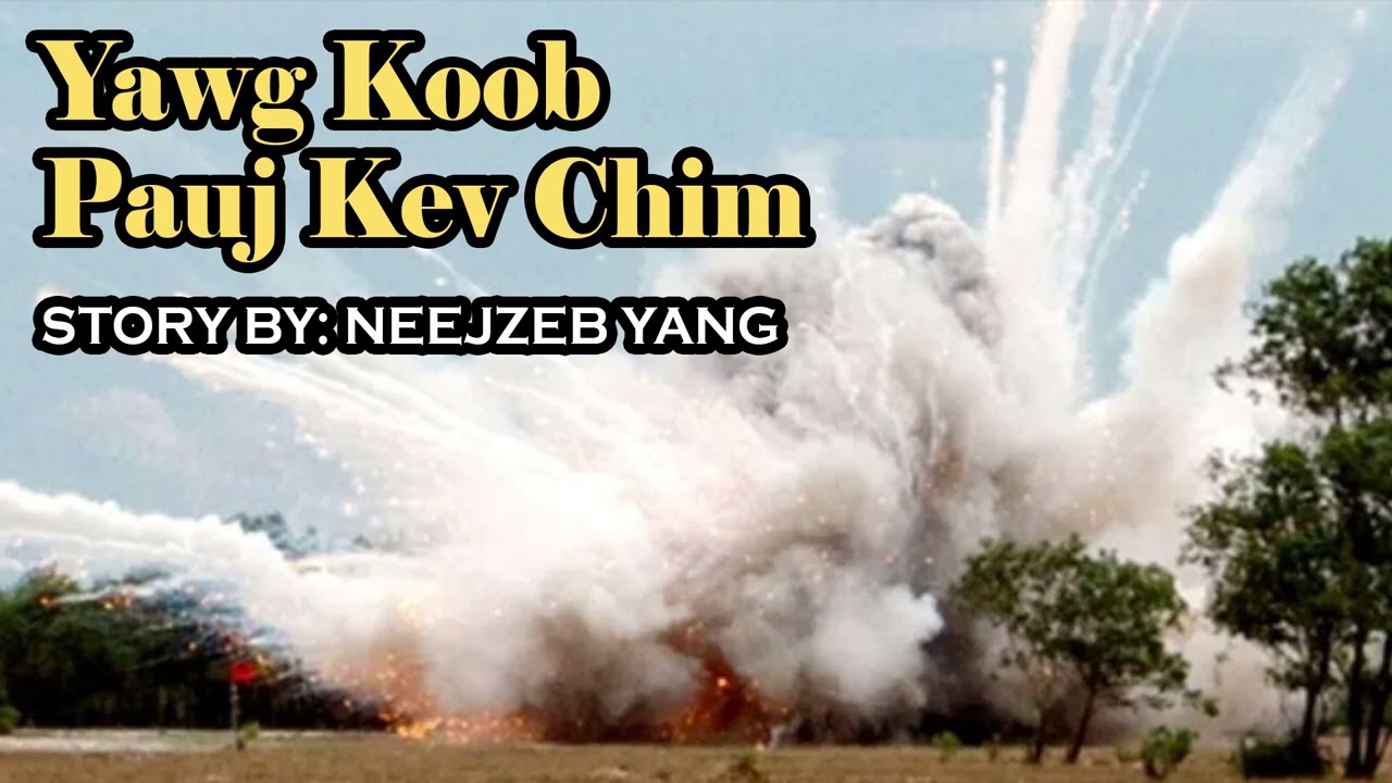 Neejzeb Yaj - Dab Neeg Hmoob - Yawg Koob Pauj Kev Chim [06.24.2024]