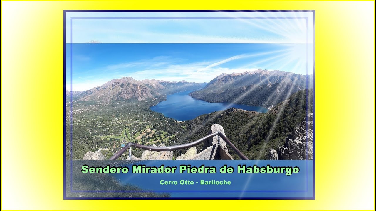 Sendero Piedra de Habsburgo - Cerro Otto - Bariloche