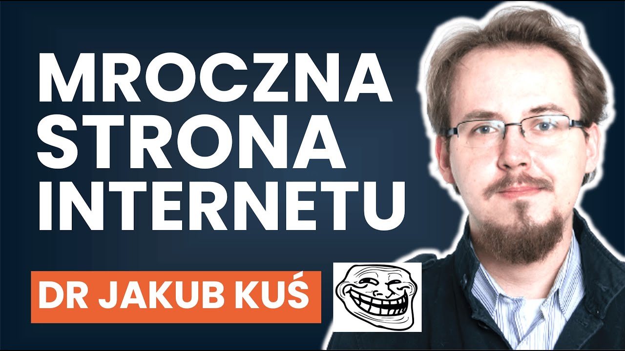 Hejt, social media, trollowanie - psychologiczna analiza ciemnej strony internetu | dr Jakub Kuś