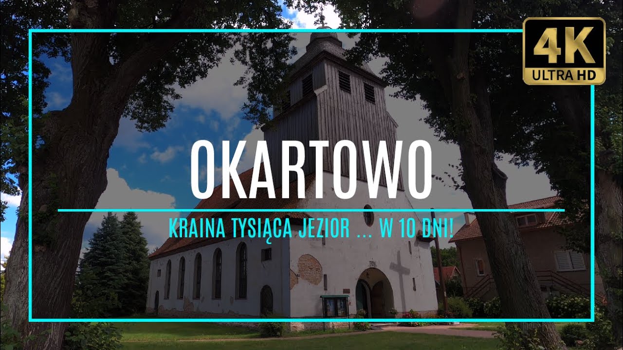 MAZURY [4K] &ndash; OKARTOWO &ndash; Kraina Tysiąca Jezior w 10 dni! (#31 zabytki i atrakcje Mazur)