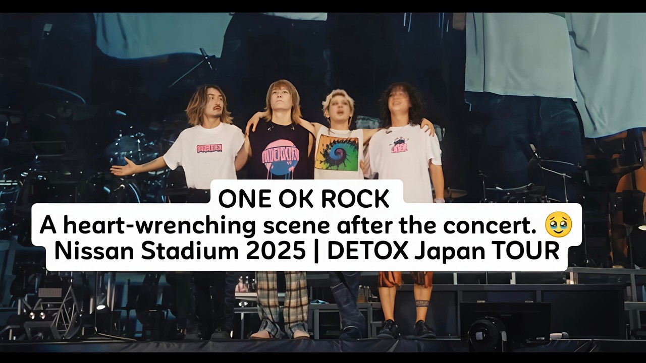 ONE OK ROCK  A heart-wrenching scene after the concert | Nissan Stadium 2025 DETOX Japan TOUR