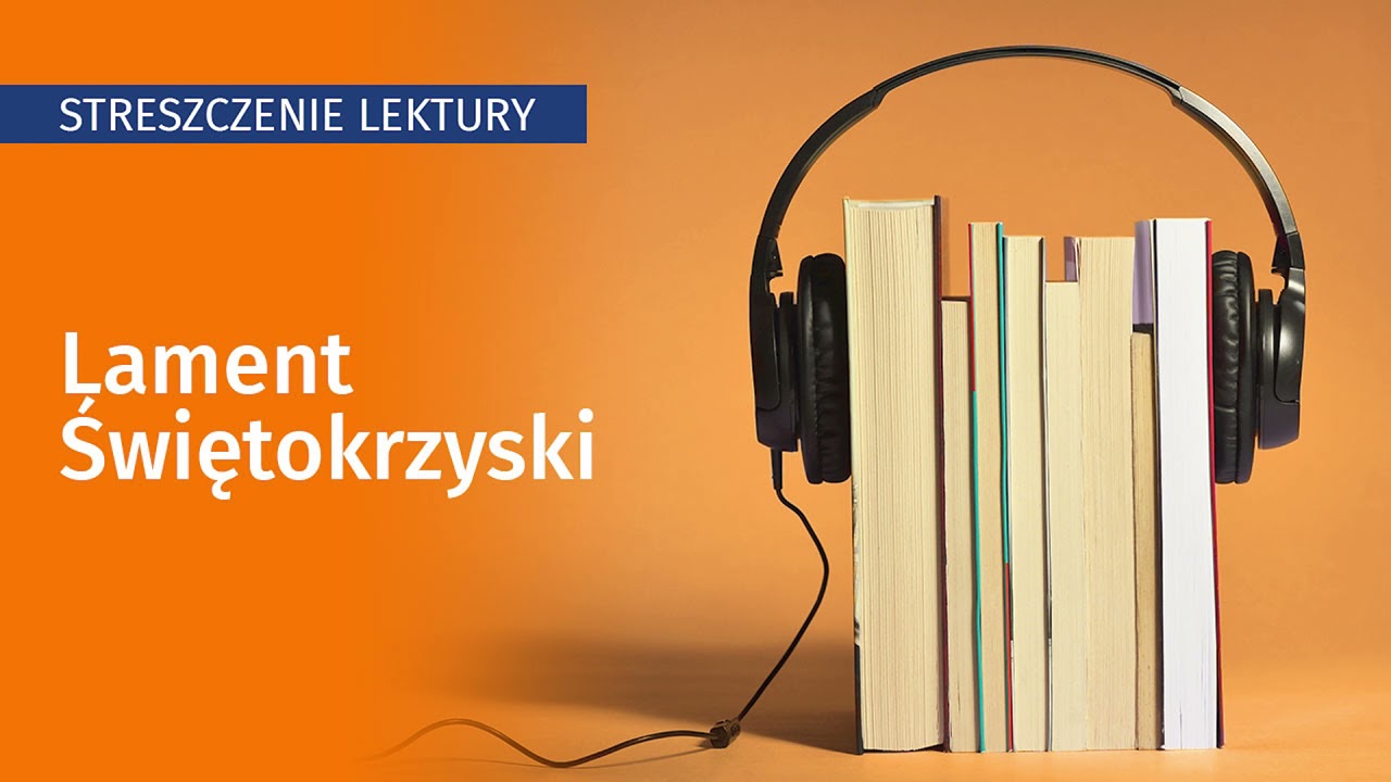Lament Świętokrzyski - streszczenie, opracowanie