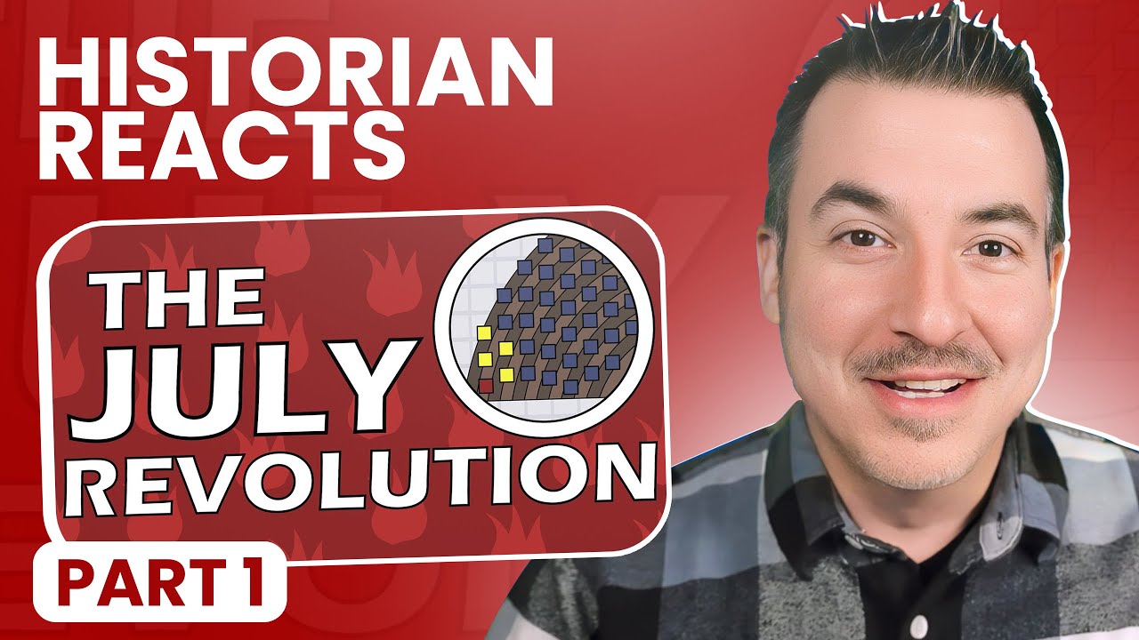 The July Revolution (Part 1) - Historia Civilis Reaction