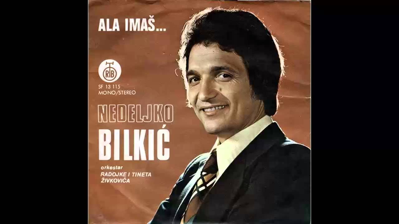 Nedeljko Bilkic - Ala imas - (Audio 1975) HD