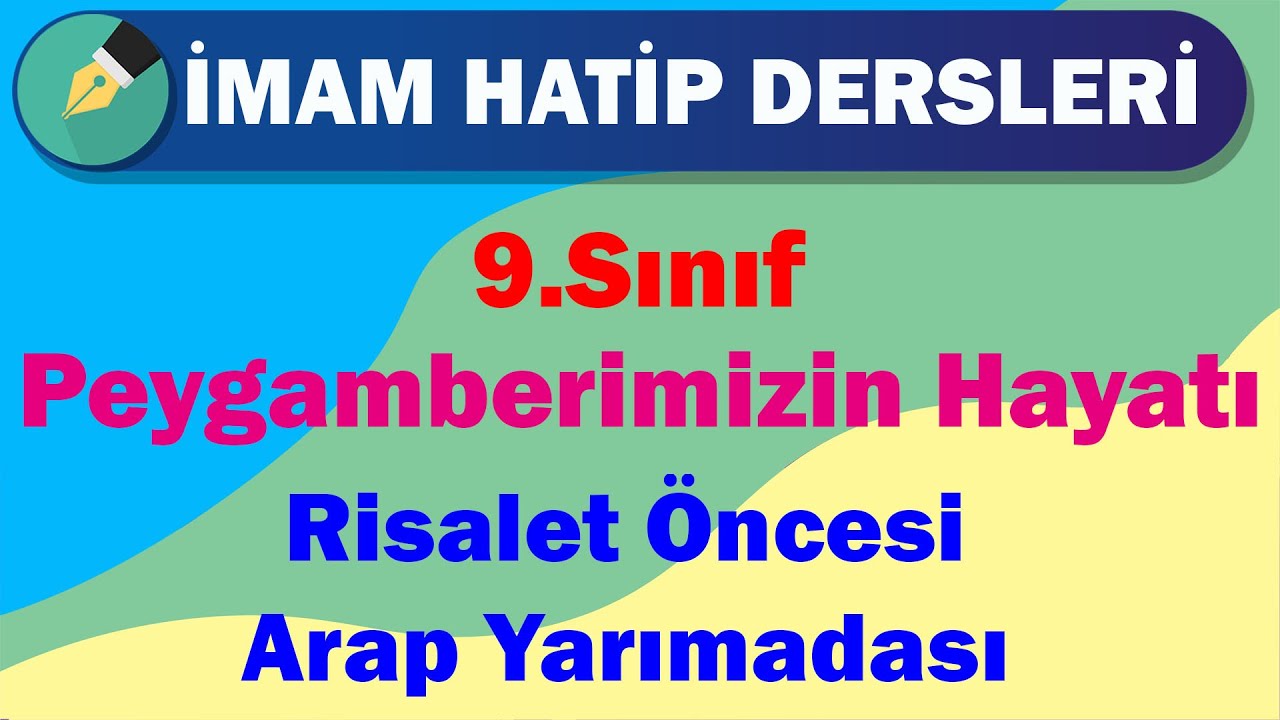Peygamberimizin Hayatı | 9.Sınıf | 1.Ünite | Risalet Öncesi Arap Yarımadası