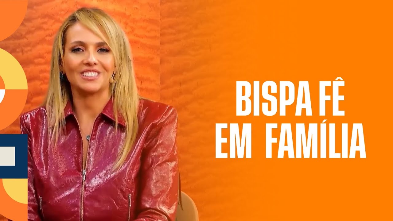 PROGRAMA BISPA FÊ EM FAMÍLIA | (11/01)