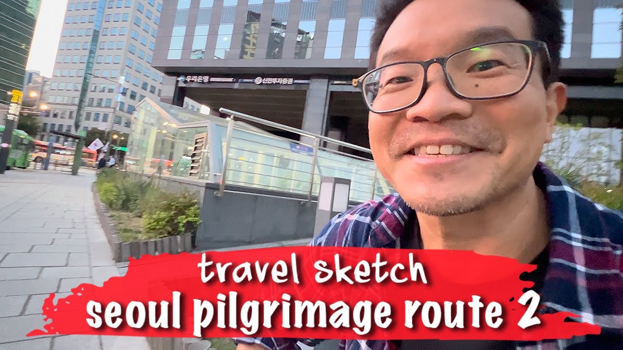 Travel Sketch on the Seoul Pilgrimage Route - Course 2