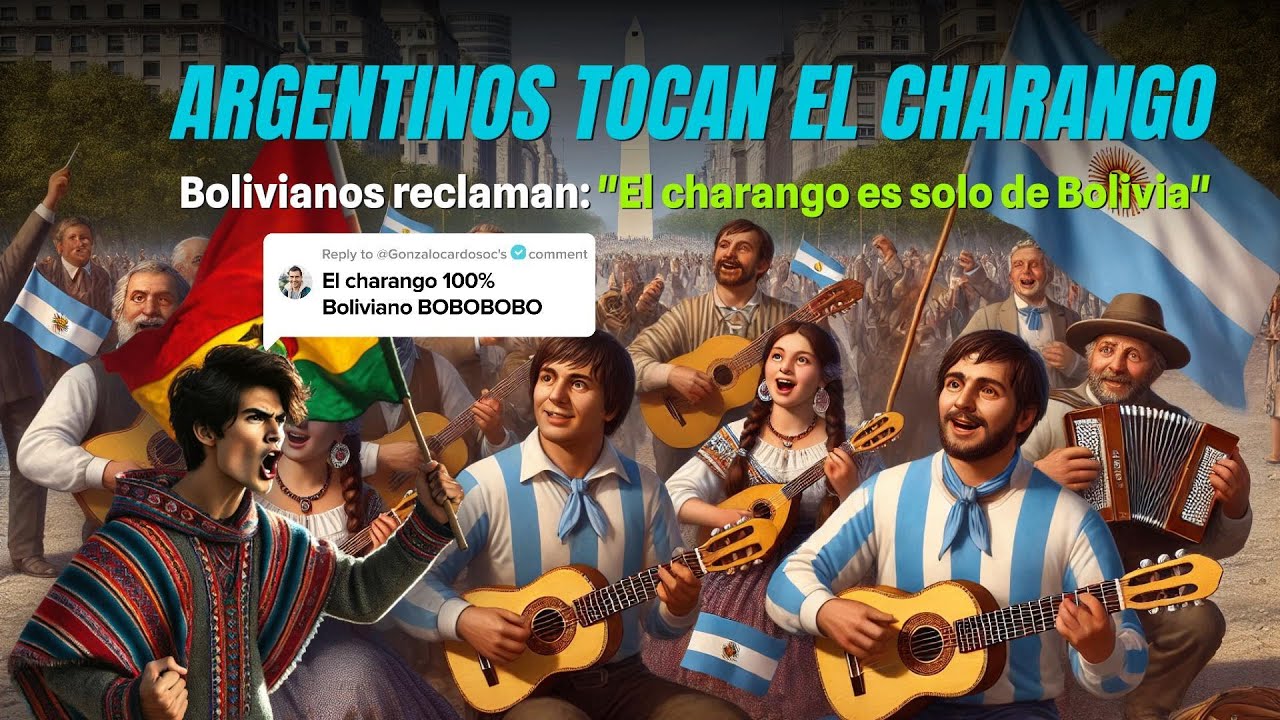 Argentinos tocan el charango y Bolivianos reclaman: 