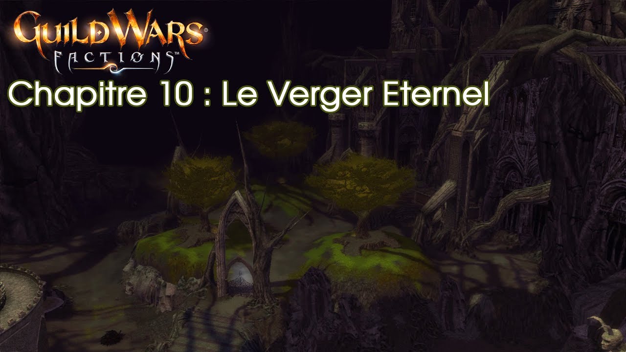 Guild Wars Factions - Chapitre 10 : Le Verger Eternel