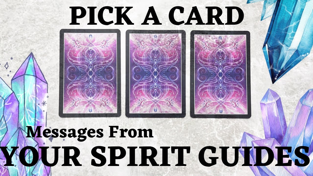 PICK A CARD 🔮 Guidance From Your Spirit Guides 💎