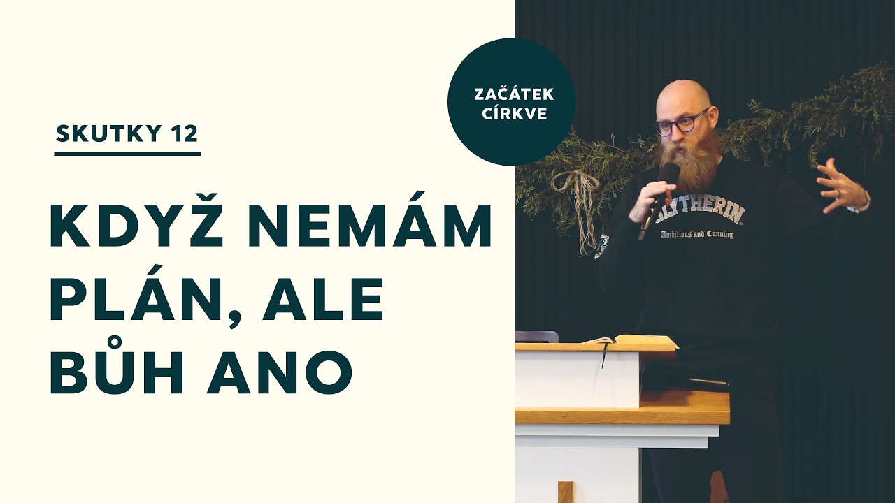 Když nemám plán, ale Bůh ano