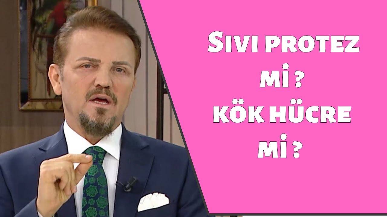 DOÇ.DR.AHMET İNANIR / SIVI PROTEZ Mİ ? KÖK HÜCRE Mİ ?