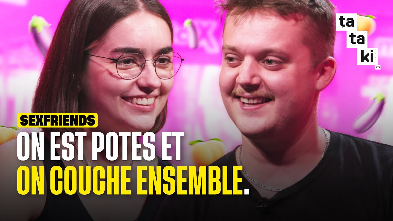 Des sexfriends nous expliquent leur relation - YADEBAT