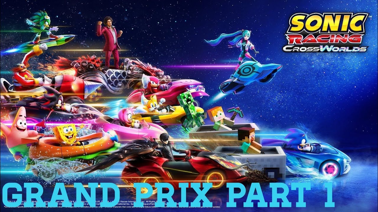 Grand Prix Time | Sonic Racing Crossworlds Part 1