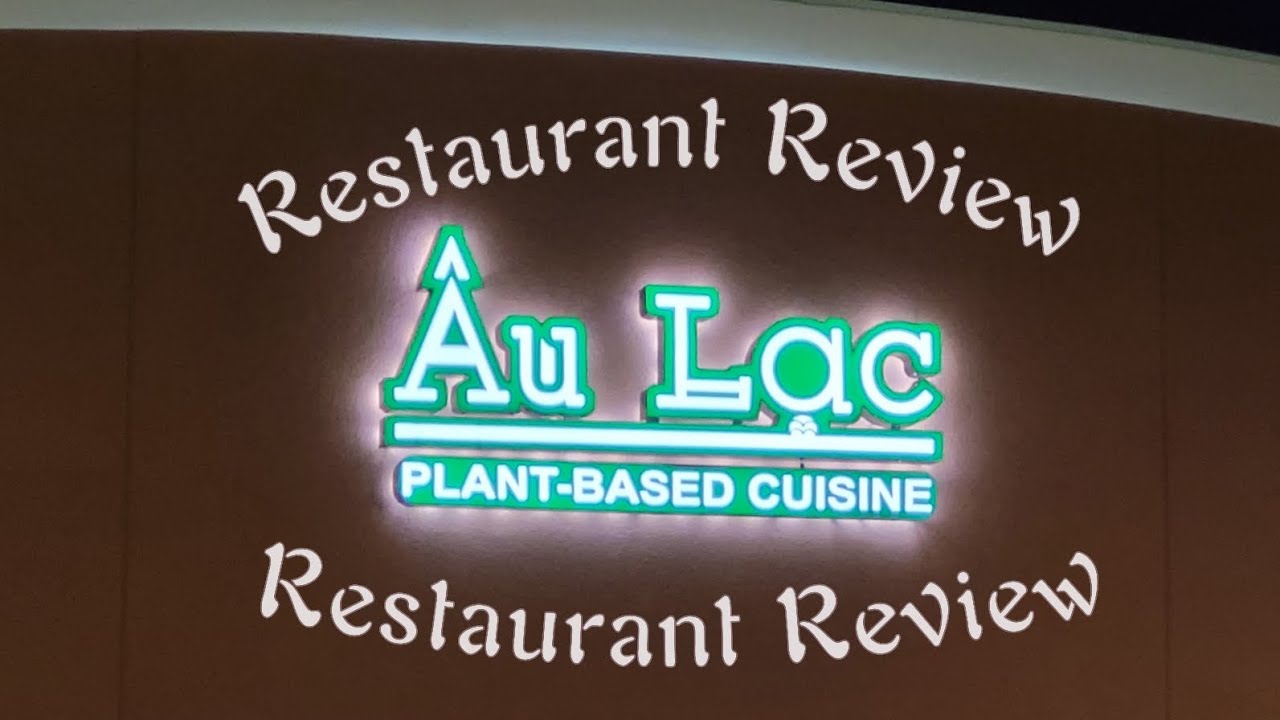 Au Lac Restaurant Review