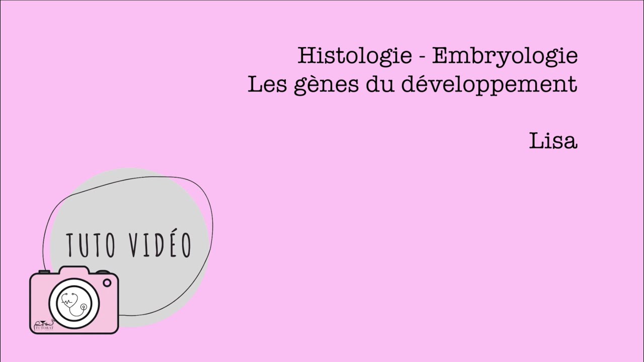 Histologie - Embryologie – Les gènes du développement